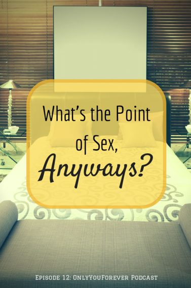 what's the point of sex